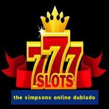 the simpsons online dublado